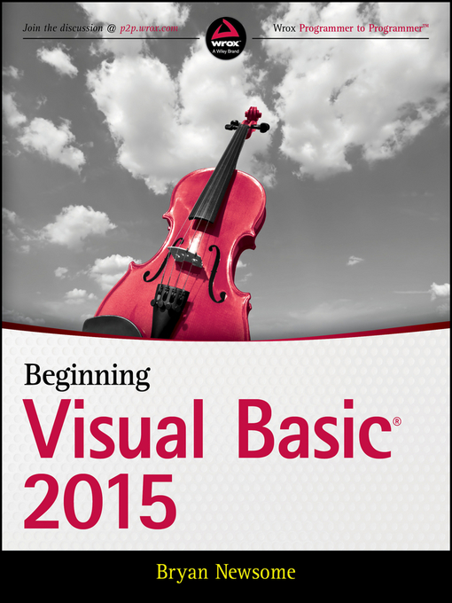 Title details for Beginning Visual Basic 2015 by Bryan Newsome - Available